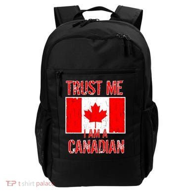 Trust Me I Am A Canadian Backpack