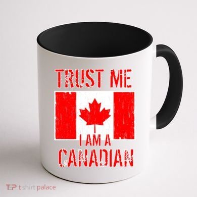 Trust Me I Am A Canadian Coffee Mug back
