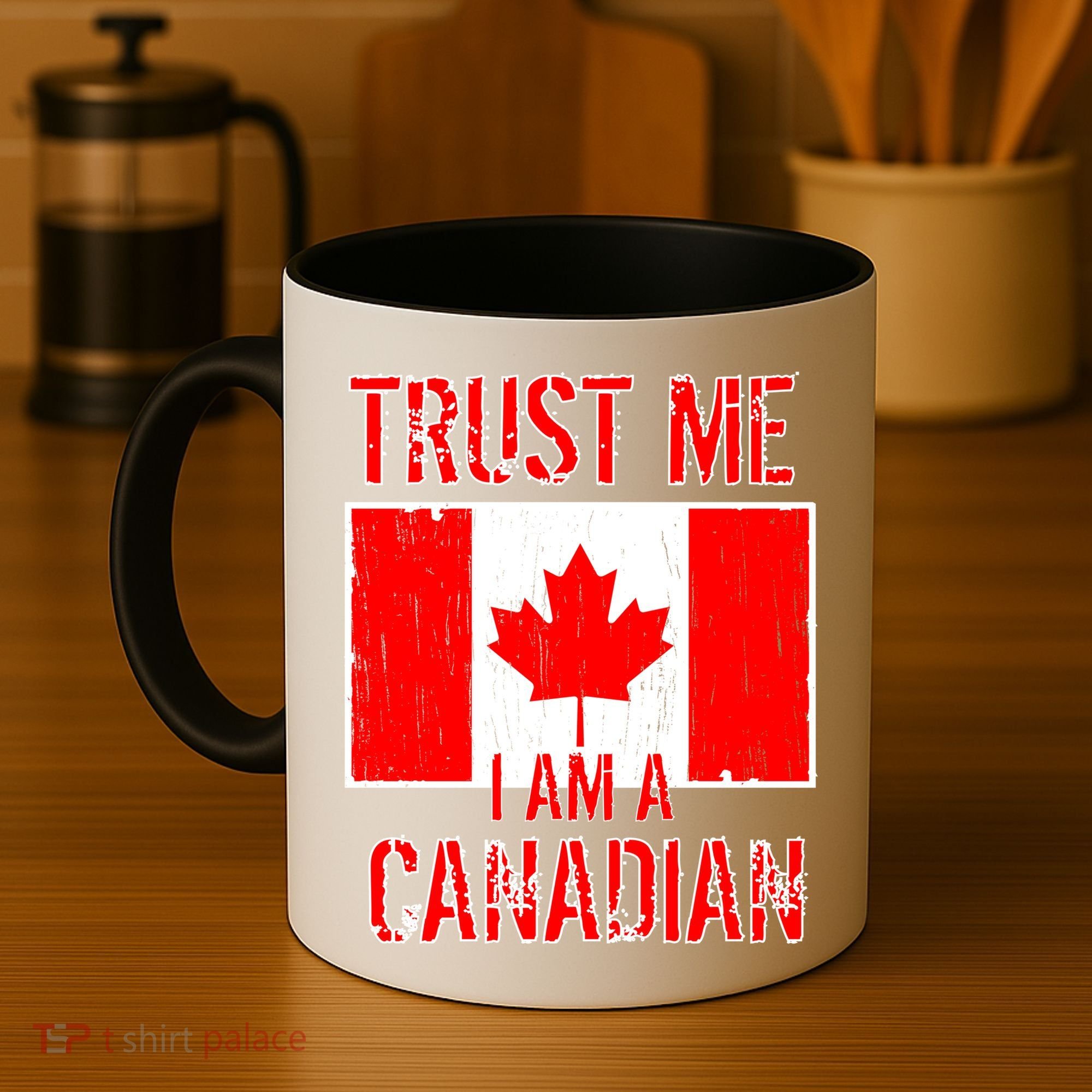 Trust Me I Am A Canadian Coffee Mug