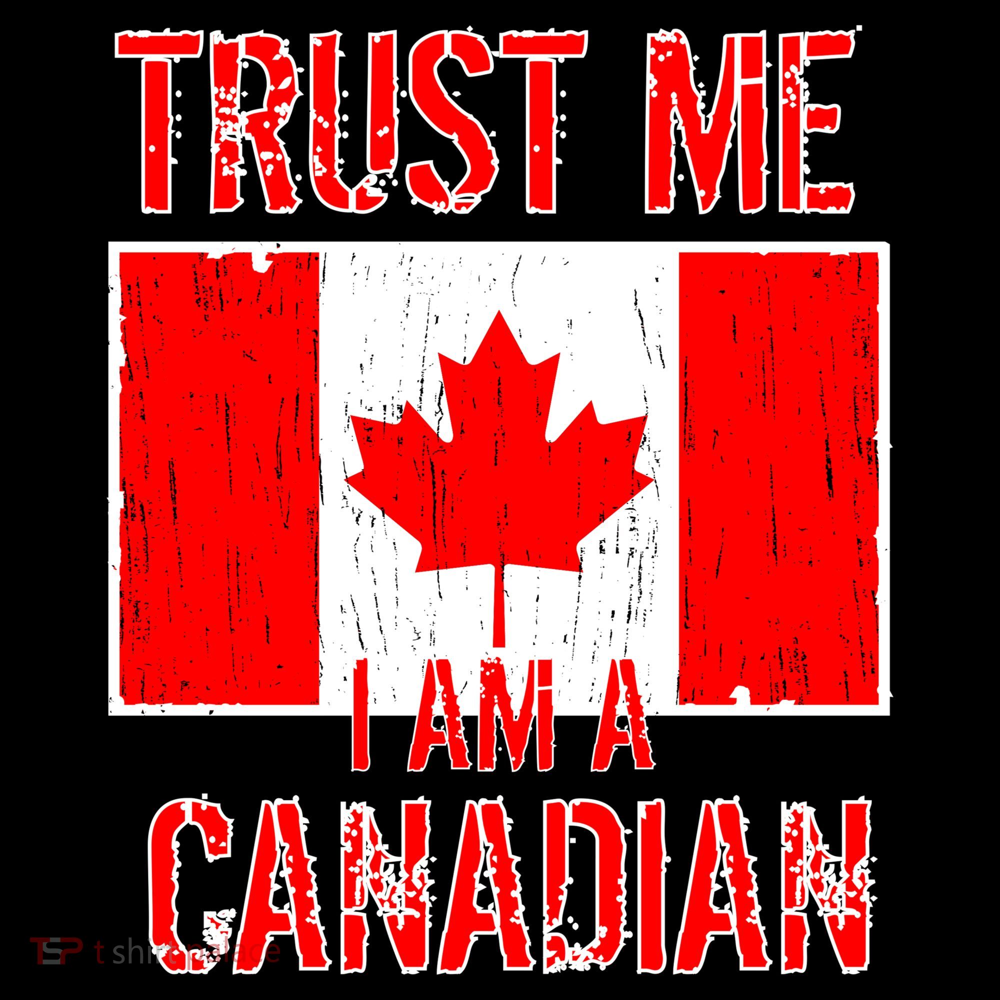 Trust Me I Am A Canadian Women's Hoodie