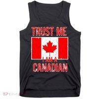 Trust Me I Am A Canadian Tank Top thumb 0