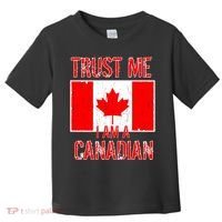 Trust Me I Am A Canadian Toddler T-Shirt thumb 0