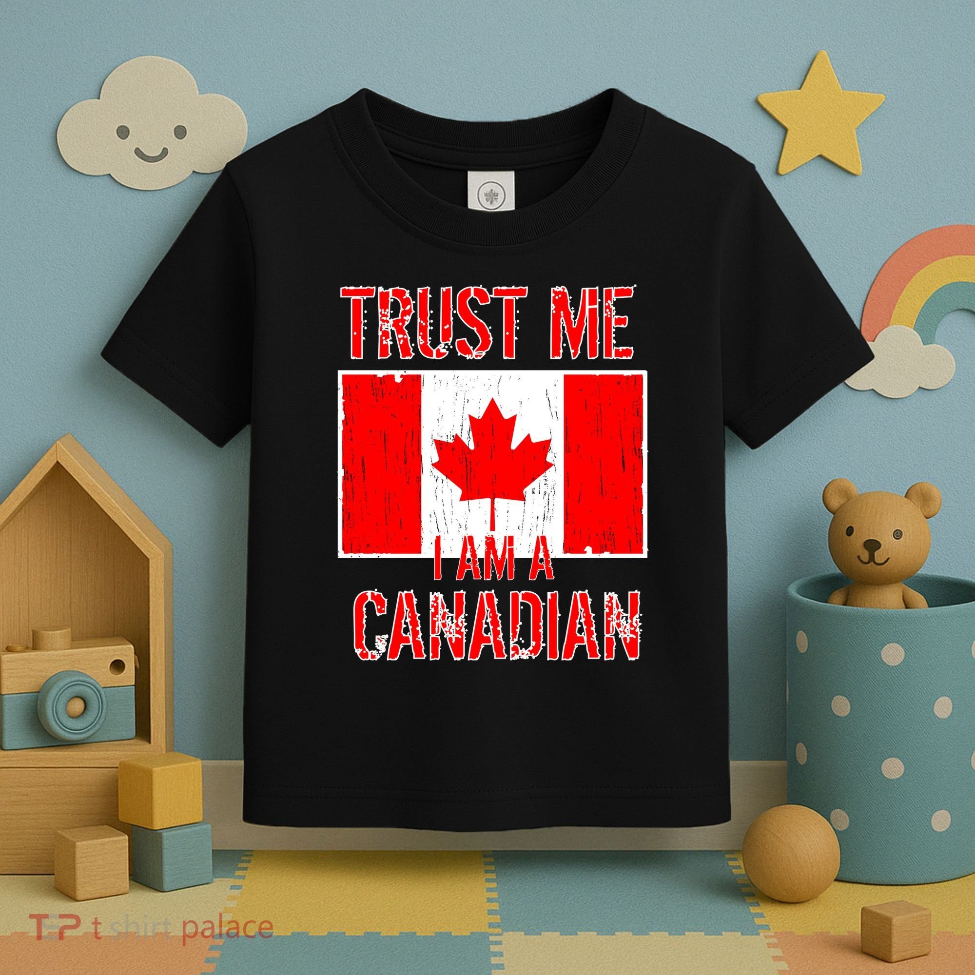 Trust Me I Am A Canadian Toddler T-Shirt