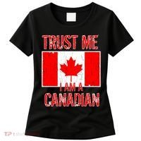 Trust Me I Am A Canadian Women's T-Shirt thumb 0