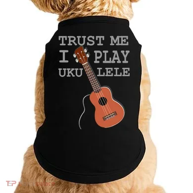 Trust Me I Play Ukulele Doggie Tank