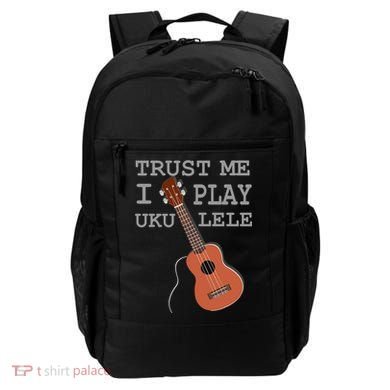 Trust Me I Play Ukulele Backpack