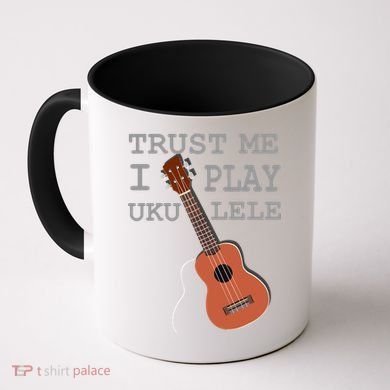 Trust Me I Play Ukulele Coffee Mug