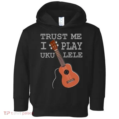 Trust Me I Play Ukulele Toddler Hoodie