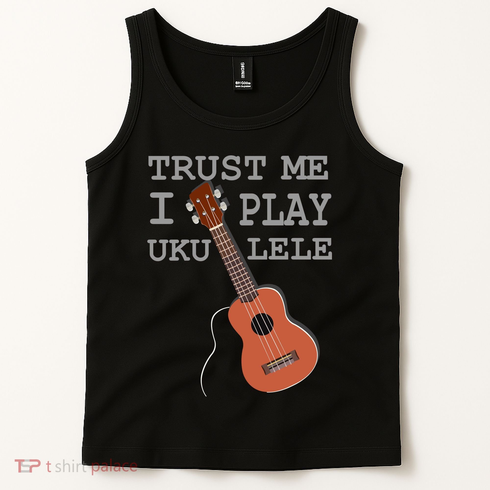 Trust Me I Play Ukulele Tank Top