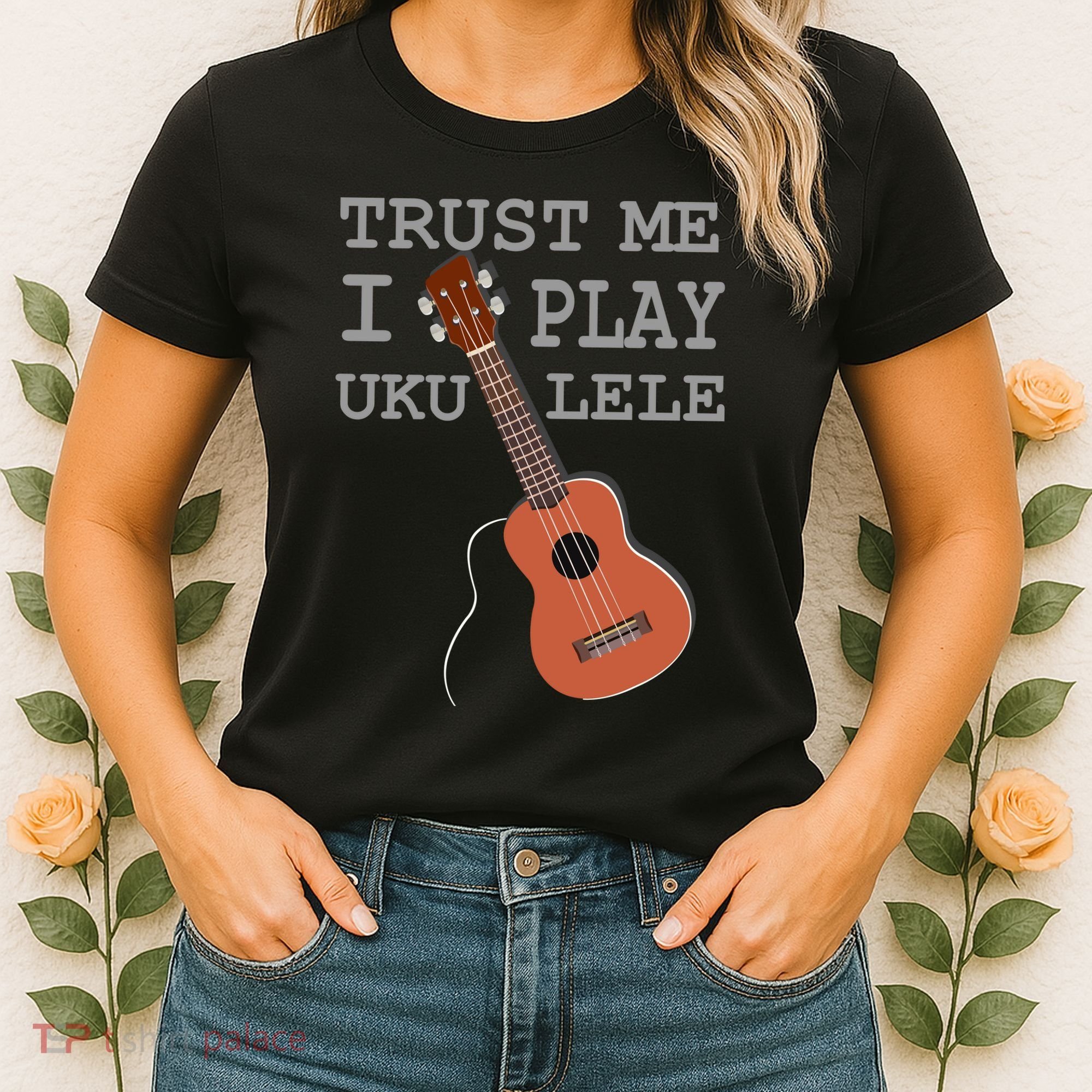 Trust Me I Play Ukulele Women's T-Shirt