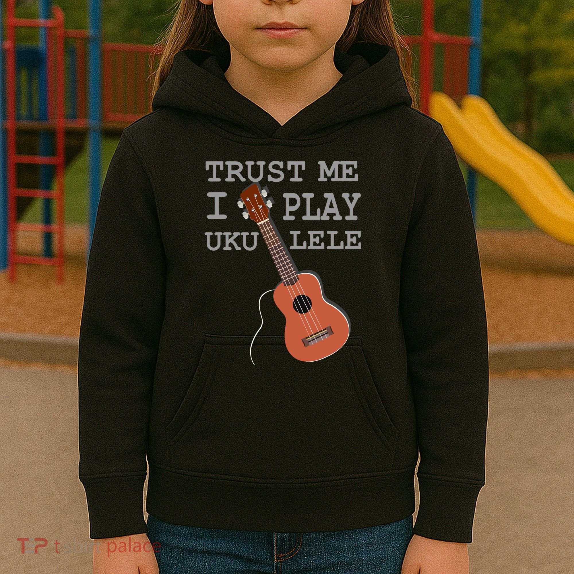 Trust Me I Play Ukulele Kids Hoodie