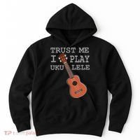 Trust Me I Play Ukulele Funny Music Hoodie thumb 0