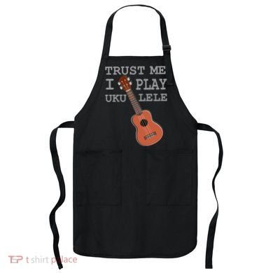 Trust Me I Play Ukulele Funny Music Apron