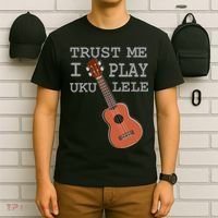 Trust Me I Play Ukulele Funny Music T-Shirt thumb 6