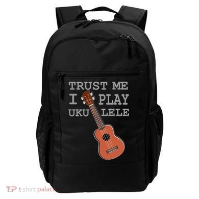Trust Me I Play Ukulele Funny Music Backpack