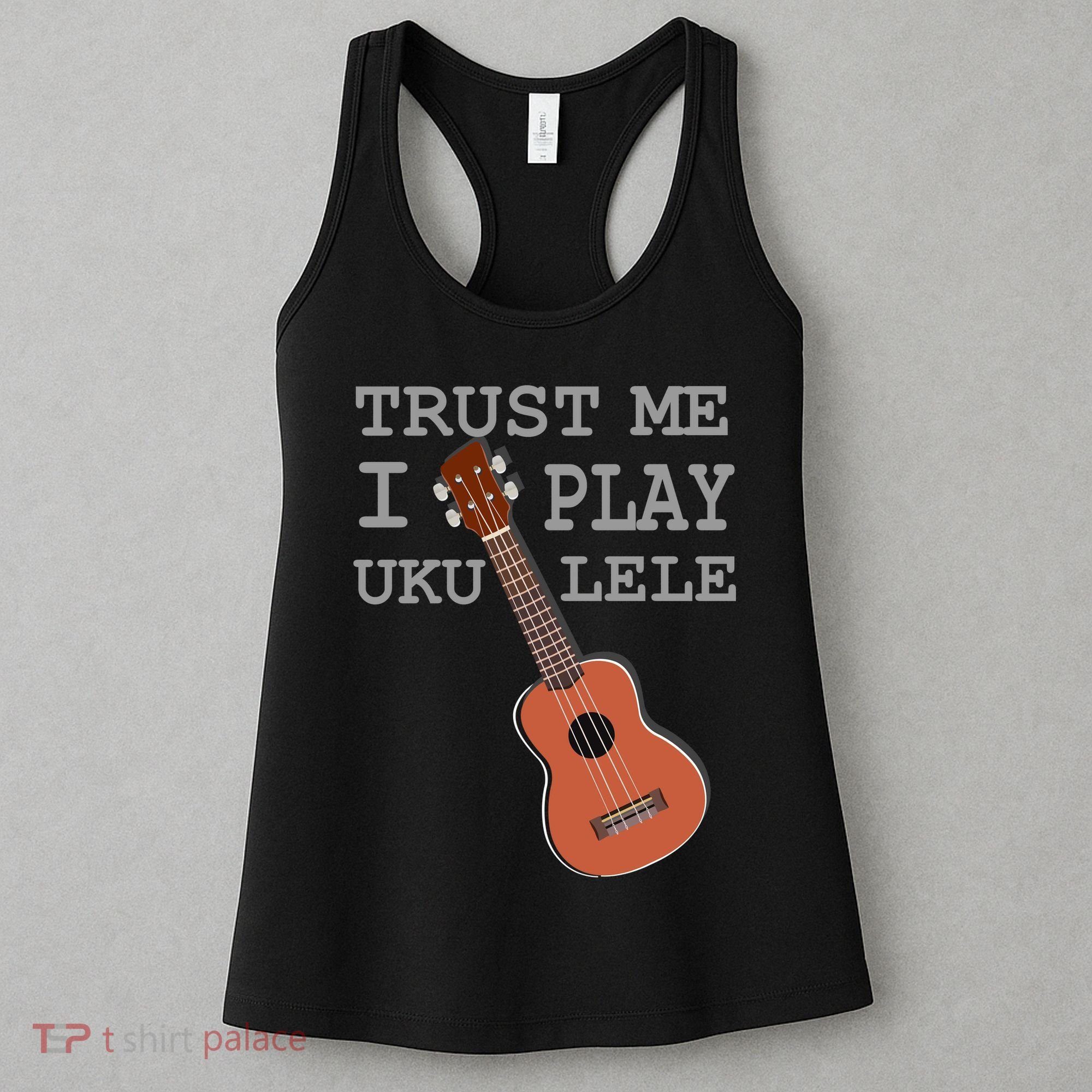 Trust Me I Play Ukulele Funny Music Women's Tank Top