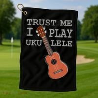 Trust Me I Play Ukulele Funny Music Golf Towel thumb 1