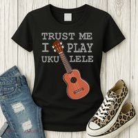 Trust Me I Play Ukulele Funny Music Women's T-Shirt thumb 3