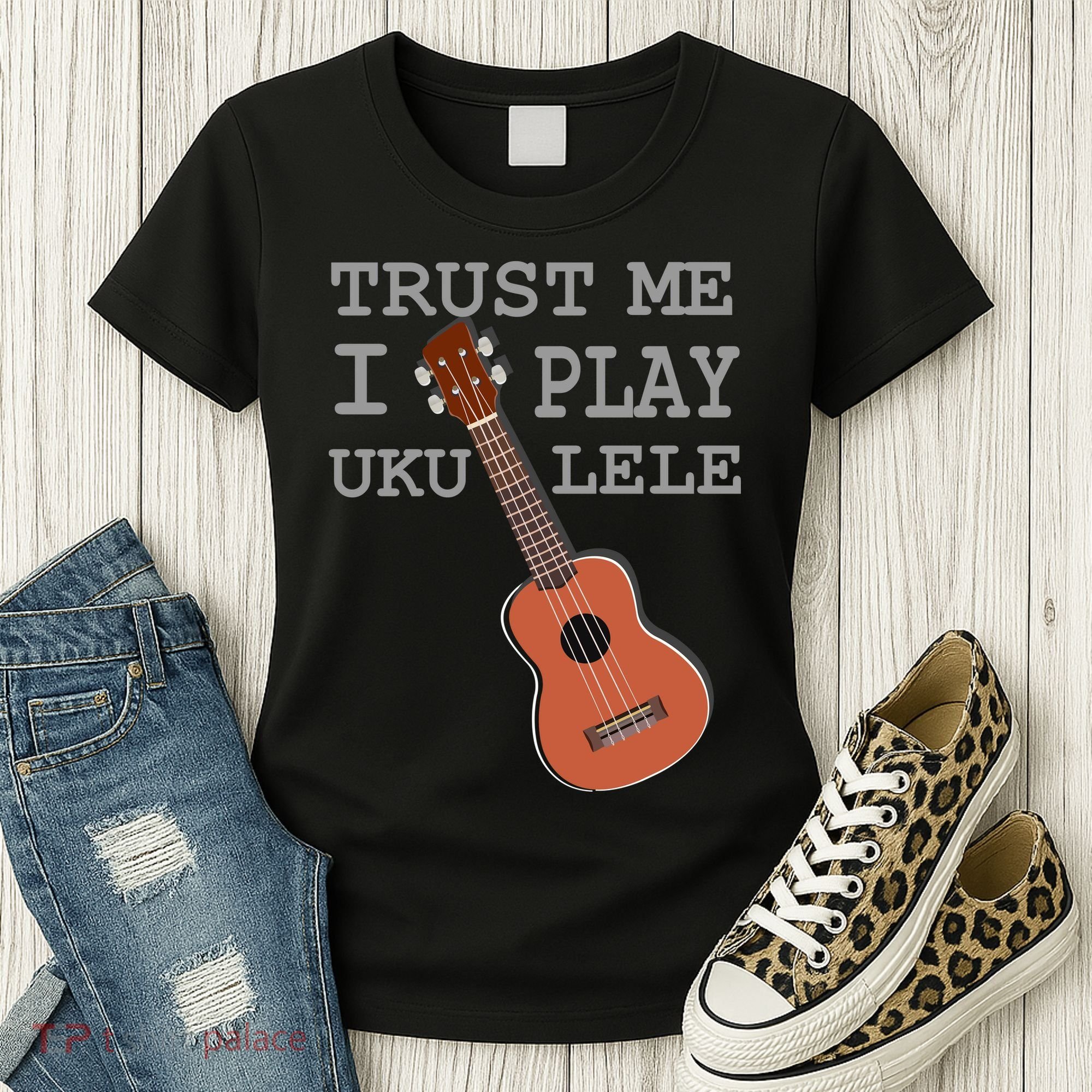 Trust Me I Play Ukulele Funny Music Women's T-Shirt