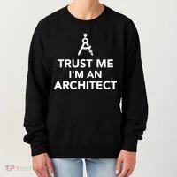 Trust Me I'm A Architect Women's Sweatshirt thumb 0