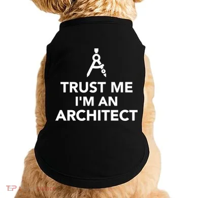 Trust Me I'm A Architect Doggie Tank
