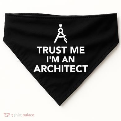 Trust Me I'm A Architect USA-Made Doggie Bandana
