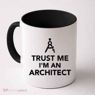 Trust Me I'm A Architect Coffee Mug
