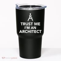 Trust Me I'm A Architect Tumbler thumb 0