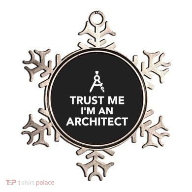 Trust Me I'm A Architect Ornament