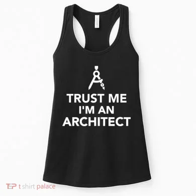 Trust Me I'm A Architect Women's Tank Top