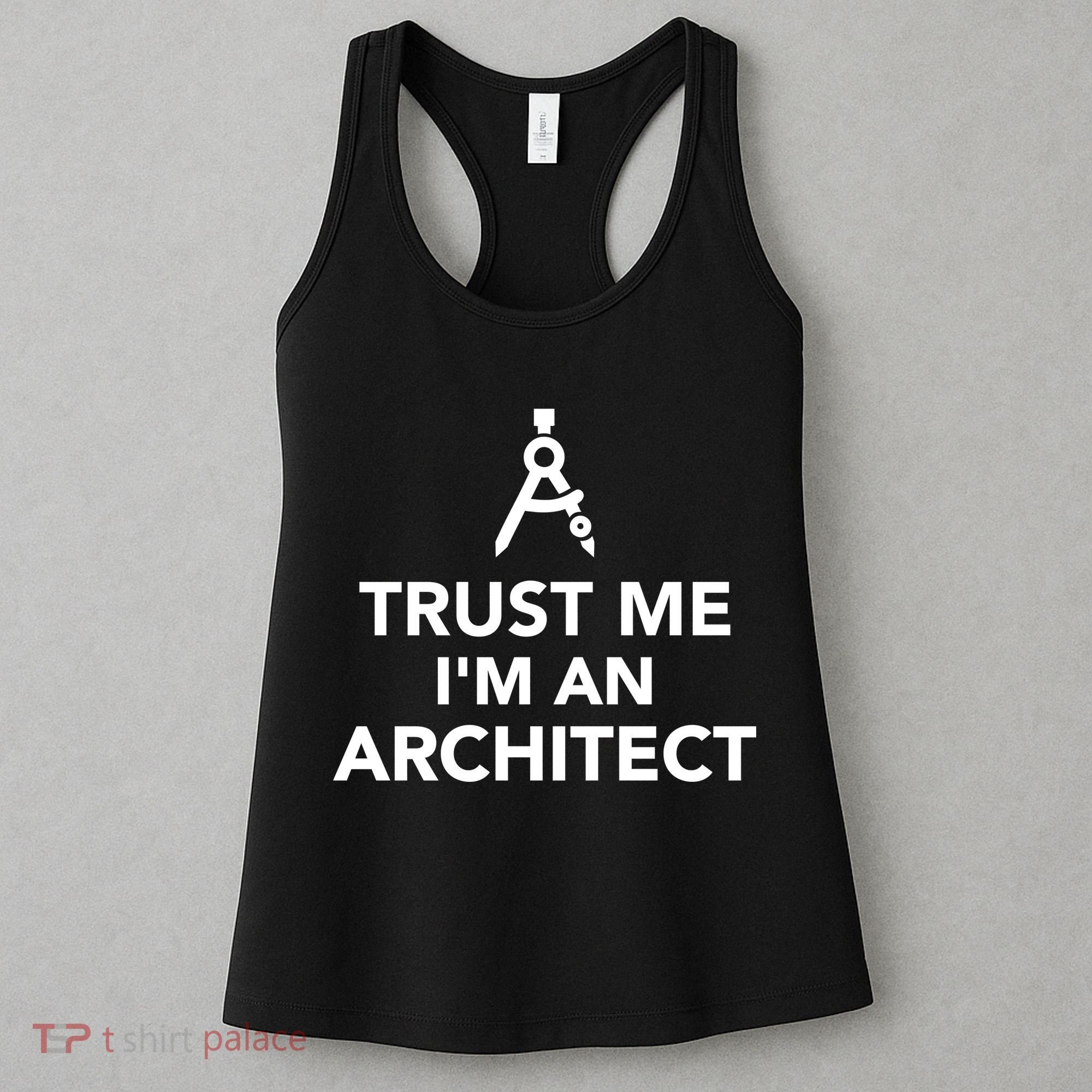 Trust Me I'm A Architect Women's Tank Top