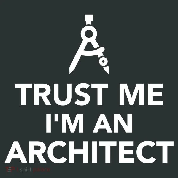 Trust Me I'm A Architect Women's T-Shirt