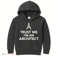 Trust Me I'm A Architect Kids Hoodie thumb 0