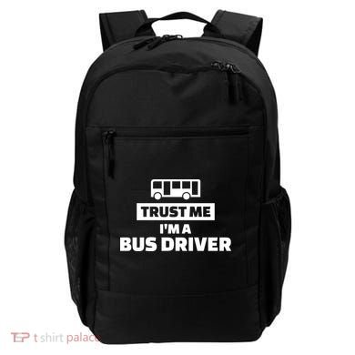 Trust Me I'm A Bus Driver Backpack
