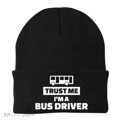 Trust Me I'm A Bus Driver Beanie