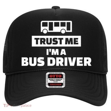 Trust Me I'm A Bus Driver Hat