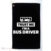 Trust Me I'm A Bus Driver Golf Towel thumb 0