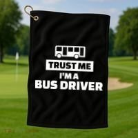 Trust Me I'm A Bus Driver Golf Towel thumb 1