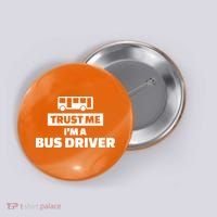 Trust Me I'm A Bus Driver Button thumb 0