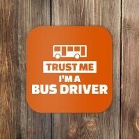 Trust Me I'm A Bus Driver Coaster thumb 0