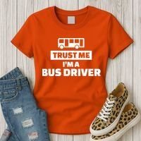 Trust Me I'm A Bus Driver Women's T-Shirt thumb 3