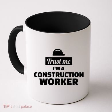 Trust Me I'm A Construction Worker Coffee Mug