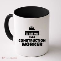 Trust Me I'm A Construction Worker Coffee Mug thumb 0