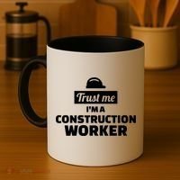 Trust Me I'm A Construction Worker Coffee Mug thumb 4