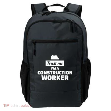 Trust Me I'm A Construction Worker Backpack