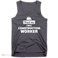 Trust Me I'm A Construction Worker Tank Top thumb 0