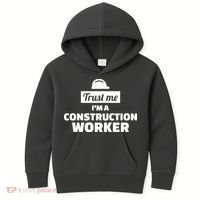 Trust Me I'm A Construction Worker Kids Hoodie thumb 0