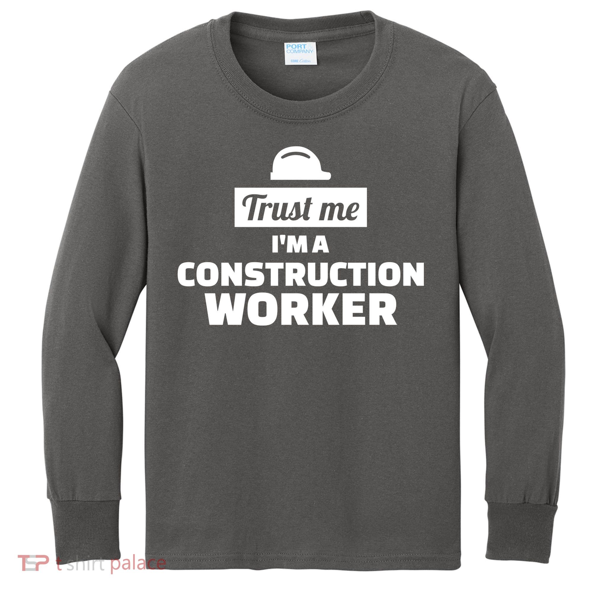 Trust Me I'm A Construction Worker Kids Long Sleeve Shirt