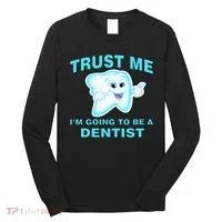 Trust Me I'm A Dentist Long Sleeve Shirt thumb 0