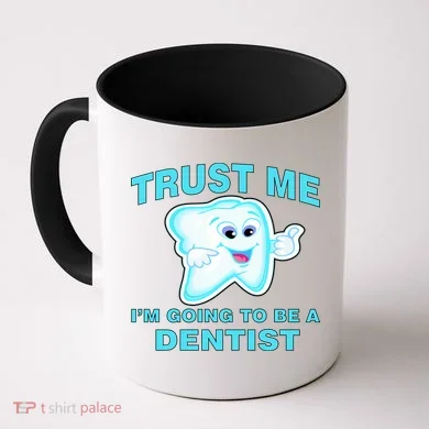 Trust Me I'm A Dentist Coffee Mug